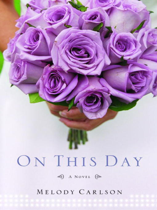 Title details for On This Day by Melody Carlson - Available